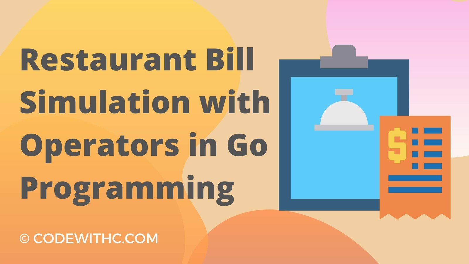 Restaurant Bill Simulation with Operators in Go Programming