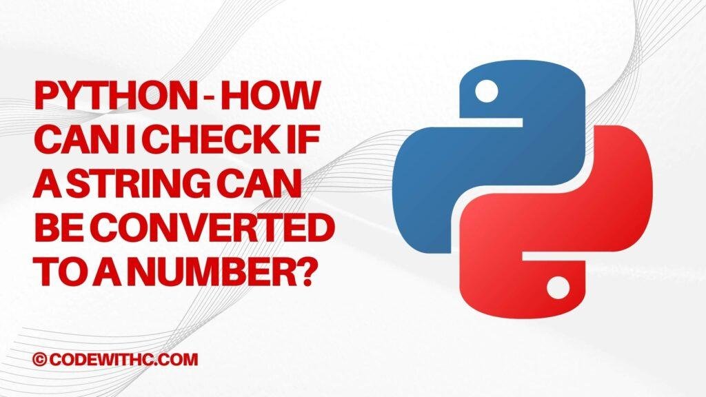 Python - How can I check if a string can be converted to a number